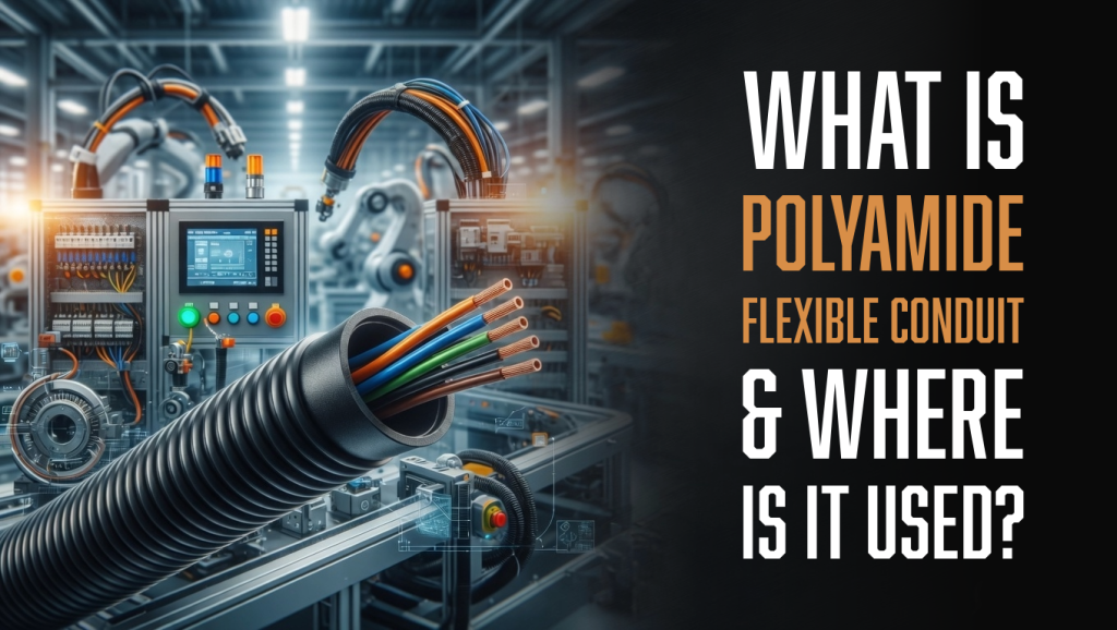 Polyamide Flexible Conduit